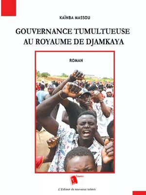 cover image of Gouvernance Tumultueuse Au Royaume De Djamkaya